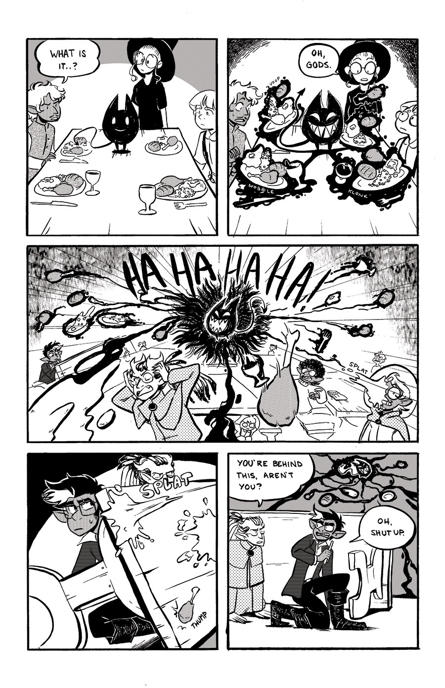 "Something is going wrong? It must be Toivo's fault."